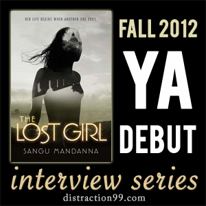 2012 YA Debut Interview + Giveaway: THE LOST GIRL by Sangu Mandanna